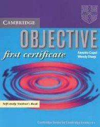 Cambridge Objective First Certificate/ Self-study Student's Book