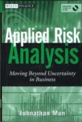 Applied Risk Analysis-Moving Beyond Uncertainty in Business