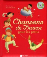 Chansons de France pour les petits + CD