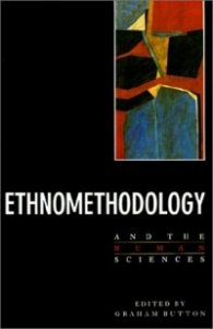 Ethnomethodology and the Human Sciences