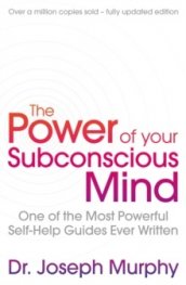 The Power Of Your Subconscious Mind