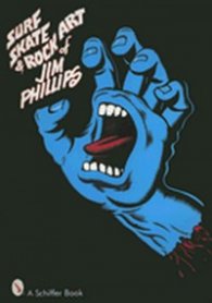 Surf Skate & Rock Art of Jim Phillips