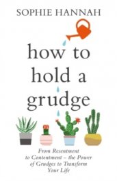 How to Hold a Grudge
