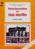 Verschwunden in Ost-Berlin
