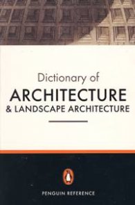The Penguin Dictionary of Architecture & Landscape Architecture