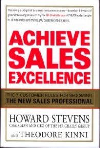 Achieve Sales Axcellence-The 7 Customer Rules for Becoming The New Sales Professional