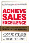 Achieve Sales Axcellence-The 7 Customer Rules for Becoming The New Sales Professional