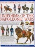 An Illustrated Encyclopedia of Uniform of The Napoleonic Wars