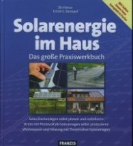 Solarenergie im Haus Das grosse Praxiswerkbuch