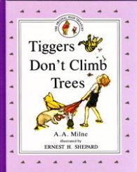 Tiggers Don"t Climb Trees