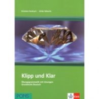 Klipp und Klar. Ubungsgrammatik mit Losungen Grundstufe Deutsch