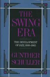 The Swing Era - The Development of Jazz 1930-1945