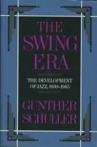 The Swing Era - The Development of Jazz 1930-1945
