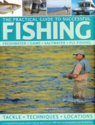 The Practical Guide to Successful Fishing