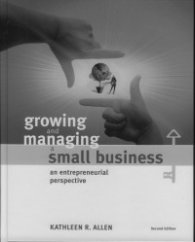 Growing and Managing a Small Business: An Entrepreneurial Perspective