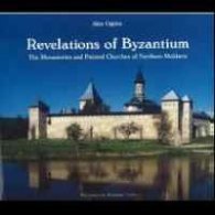 Revelations of the Byzantine World: The Painted Churches and Monasteries