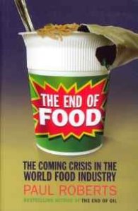 The End of Food-The Coming Crisis in the World Food Industry