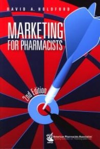 Marketing for Pharmacist: Providing and Promoting Professional Services