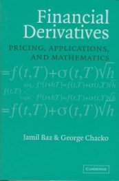 Financial Derivatives: Pricing, Applications, and Mathematics