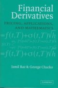 Financial Derivatives: Pricing, Applications, and Mathematics