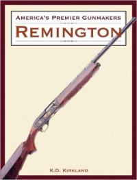 America's Premier Gunmakers: Remington