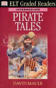 Elt Graded Readers: Pirate Tales/ Intermediate