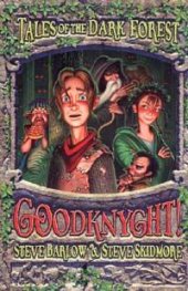 Tales of the Dark Forest: Goodknight!