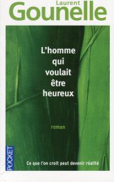 L'homme Qui Voulait Etre Heureux