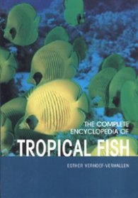 The Complete Encyclopedia of Tropical Fish