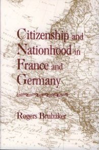 Citizenship and Nationhood in France and Germany