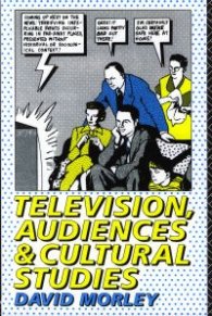 Television, Audiences & Cultural Studies