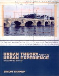 Urban Theory and the Urban Experience - Encountering the city