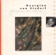 Georgina von Etzdorf: Sensuality, Art, and Fabric