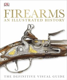 FIREARMS An Illustrated History