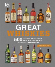 Great Whiskies : 500 of the Best from Around the World