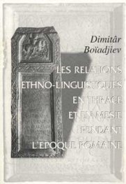 Les relations ethno-linguistiques en thrace et en mesie pendant l`epoque romaine