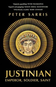 Justinian : Emperor, Soldier, Saint