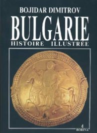 Bulgarie: Histoire Illustree