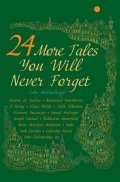 24 More tales you will never forget