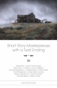 Short Story Masterpieces with a Twist Ending - vol. 3 III