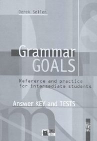 Grammar Goals/ Answer KEY and TESTS