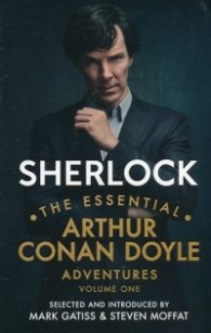 Sherlock: The Essential Arthur Conan Doyle Adventures Volume 1
