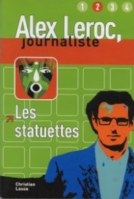 Alex Leroc, journaliste: Les Statuettes/ 2 ниво