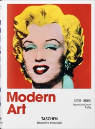 Modern Art 1870-2000 : Impressionism to Today