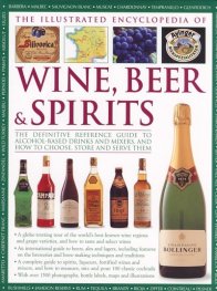 The illustrated encyclopedia of wine, beer & spirits