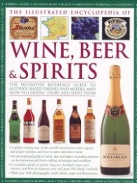 The illustrated encyclopedia of wine, beer & spirits