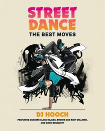 Street Dance : The Best Moves