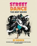 Street Dance : The Best Moves