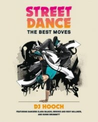 Street Dance : The Best Moves