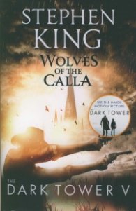 The Dark Tower V: Wolves of the Calla : (Volume 5)